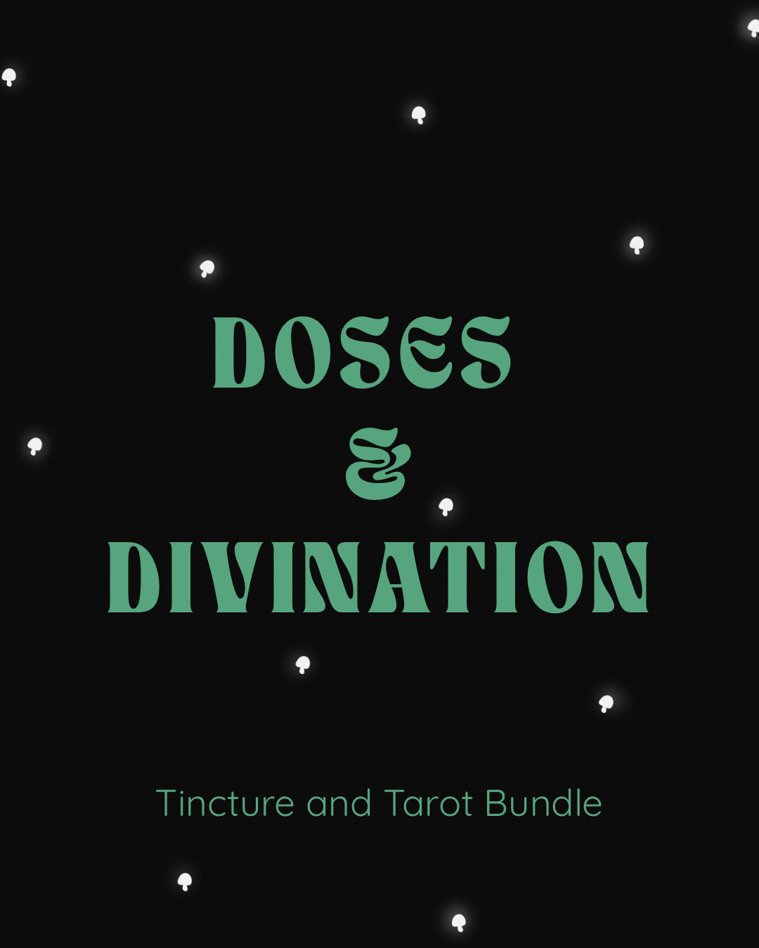 Doses & Divination